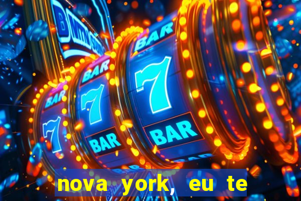 nova york, eu te amo filme completo dublado